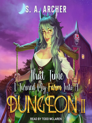 That Time I Turned My Farm Into a Dungeon II - Audiobook